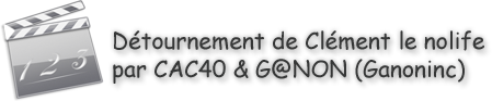 Détournement de Clément le nolife